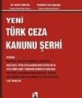 Yeni Türk Ceza Kanunu Şerhi - Dr. Çetin ARSLAN - Bahattin AZİZAĞAOĞLU - Yargıtay Cumhuriyet Savcıları